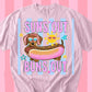 Suns Out Buns Out