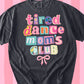 Tired Dance Mom Tee 🪩