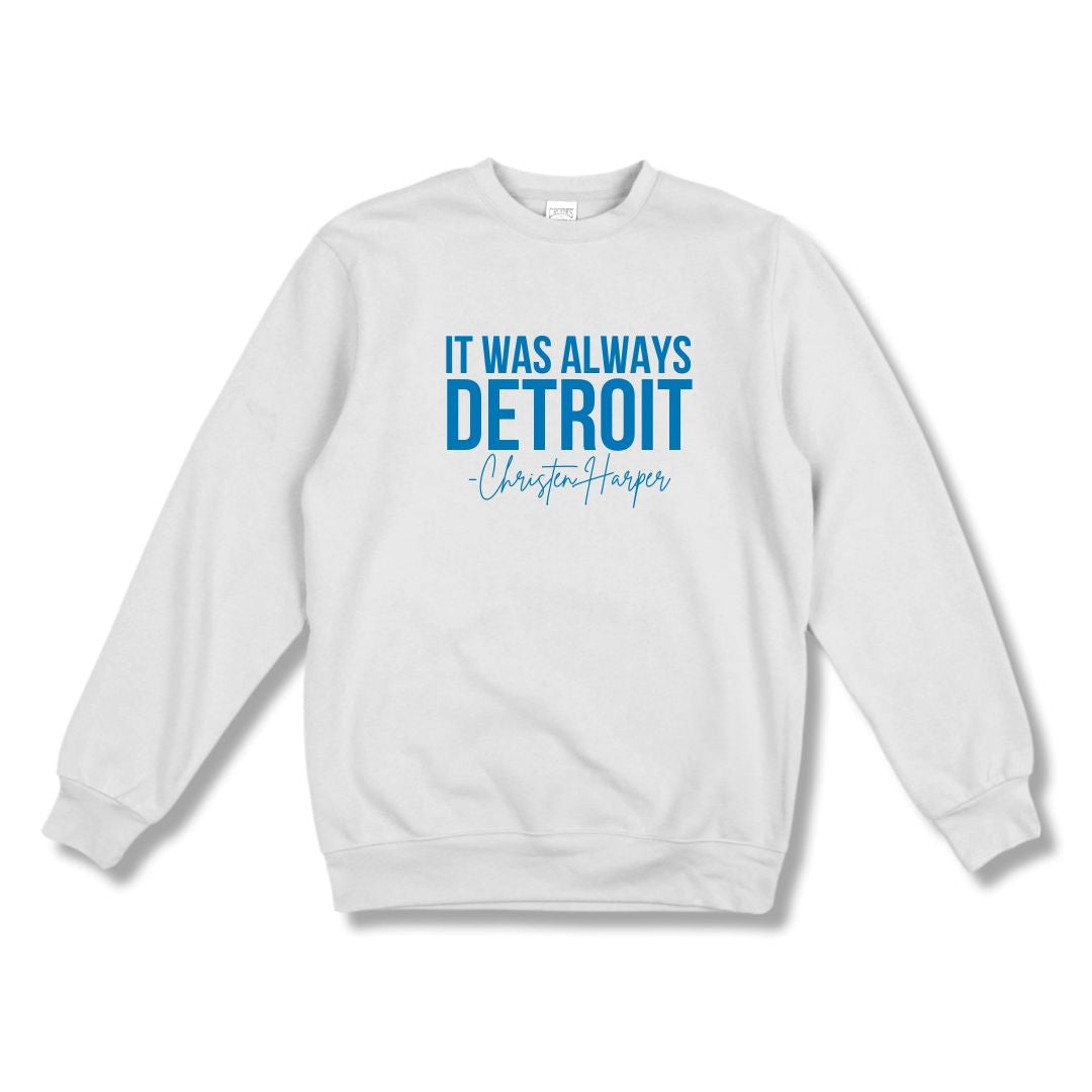 "It Was Always Detroit."
