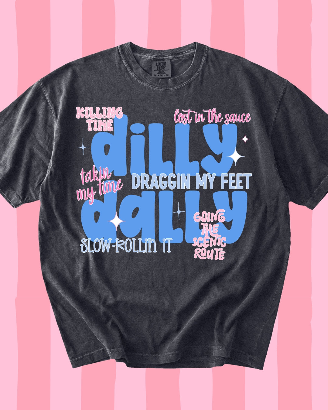 Dilly Dally All Day