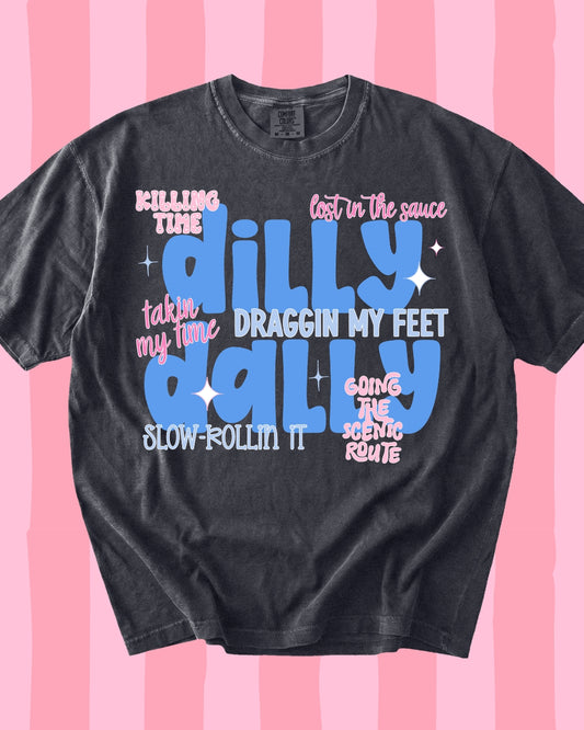 Dilly Dally All Day