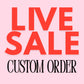 LIVE SALE CUSTOM ORDER 5.16.26