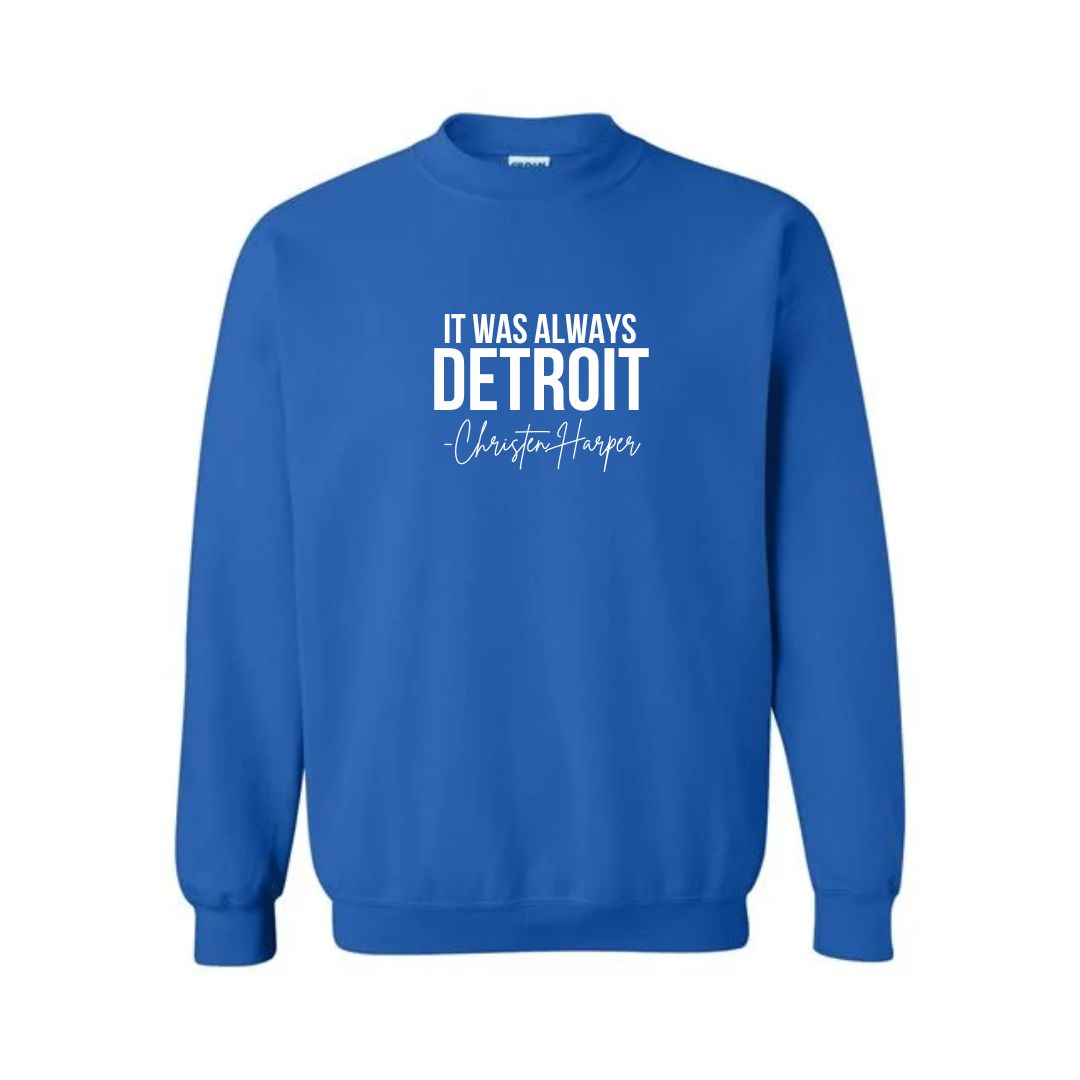 "It Was Always Detroit."
